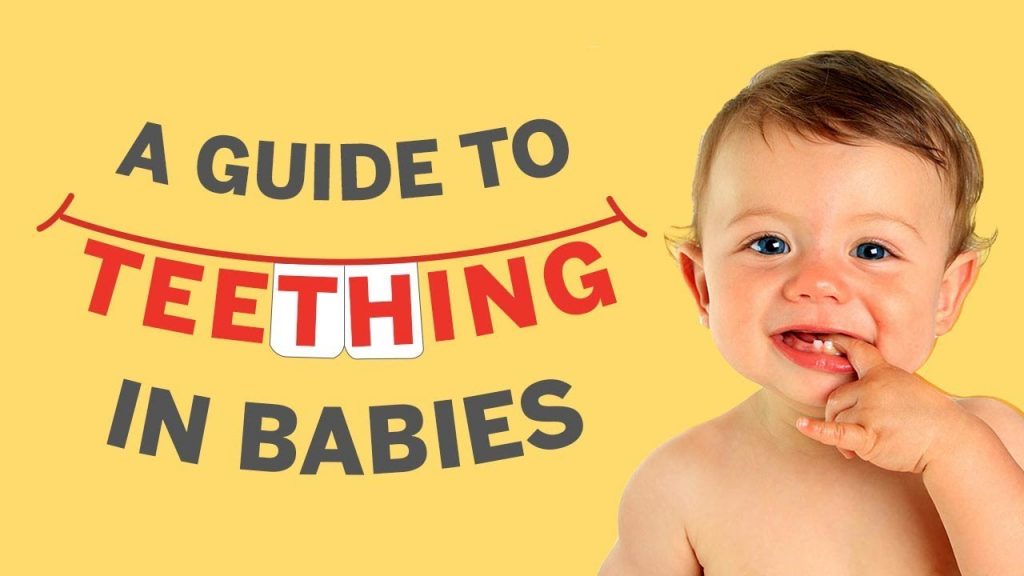 Teething in babies and toddlers