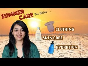 Tips to care for summer babies
