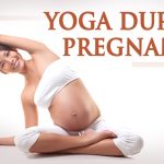 Yoga during pregnancy and its benefits
