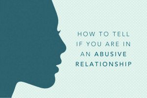 How to recognize abusive relationship